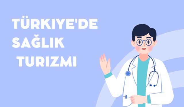 Türkiye'de sağlık Turizmi